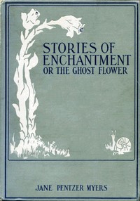Stories of Enchantment by Jane Pentzer Myers