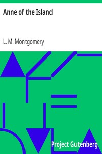 Anne of the Island by L. M. (Lucy Maud) Montgomery