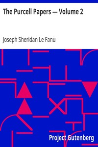 The Purcell Papers — Volume 2 by Joseph Sheridan Le Fanu
