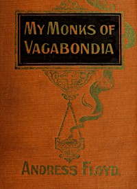 My Monks of Vagabondia by Andress Floyd