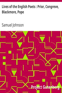 Lives of the English Poets : Prior, Congreve, Blackmore, Pope by Samuel Johnson