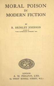 Moral Poison in Modern Fiction by R. Brimley (Reginald Brimley) Johnson