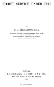 Secret Service Under Pitt by William J. (William John) Fitz-Patrick