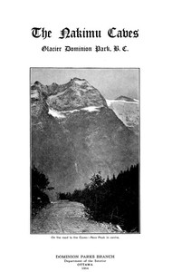 The Nakimu Caves, Glacier Dominion Park, B. C. by Canada. National Parks Branch