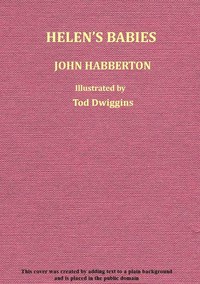Helen's Babies by John Habberton