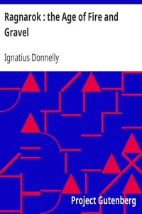 Ragnarok : the Age of Fire and Gravel by Ignatius Donnelly
