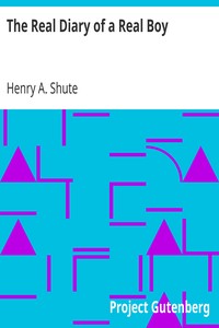 The Real Diary of a Real Boy by Henry A. (Henry Augustus) Shute