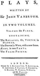 Plays, written by Sir John Vanbrugh, volume the first by John Vanbrugh