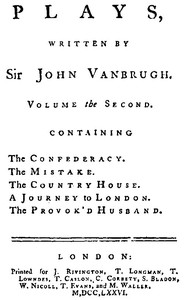 Plays, written by Sir John Vanbrugh, volume the second by John Vanbrugh