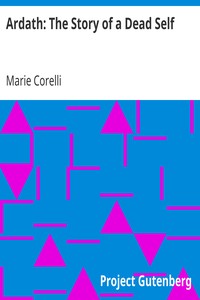 Ardath: The Story of a Dead Self by Marie Corelli