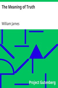 The Meaning of Truth by William James