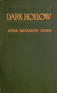 Dark Hollow by Anna Katharine Green