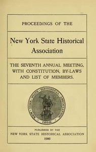Proceedings of the New York Historical Association [1906] by New York State Historical Association. Meeting