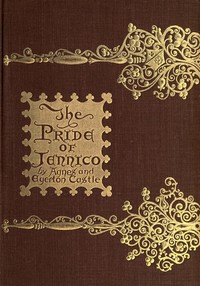 The Pride of Jennico: Being a Memoir of Captain Basil Jennico by Agnes Castle
