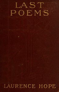 Last Poems: Translations from the Book of Indian Love by Laurence Hope