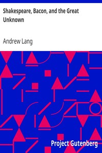 Shakespeare, Bacon, and the Great Unknown by Andrew Lang