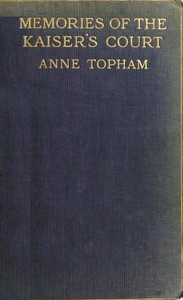 Memories of the Kaiser's Court by Anne Topham