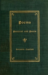Poems: Pastoral and Psalm by Benjamin Copeland
