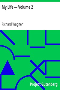 My Life — Volume 2 by Richard Wagner