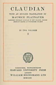 Claudian, volume 1 (of 2)
With an English translation by Maurice Platnauer by Claudius Claudianus