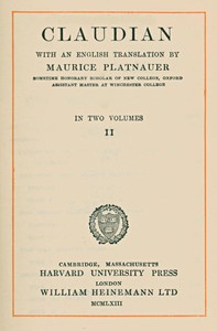 Claudian, volume 2 (of 2)
With an English translation by Maurice Platnauer by Claudius Claudianus