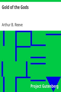 Gold of the Gods by Arthur B. (Arthur Benjamin) Reeve