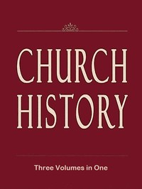 Church History (Volumes 1-3) by J. H. (Johann Heinrich) Kurtz
