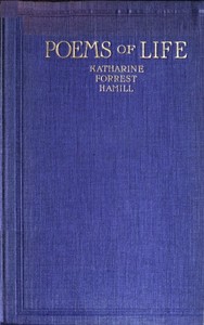 Poems of Life by Katharine Forrest Hamill