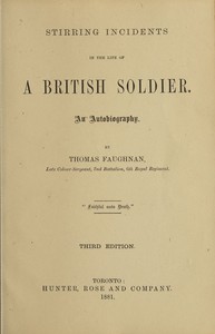 Stirring Incidents in the Life of a British Soldier: An Autobiography by Thomas Faughnan