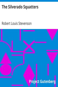 The Silverado Squatters by Robert Louis Stevenson