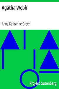 Agatha Webb by Anna Katharine Green
