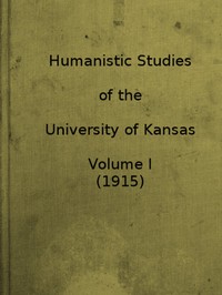 Humanistic Studies of the University of Kansas, Vol. 1 by De Witt Clinton Croissant
