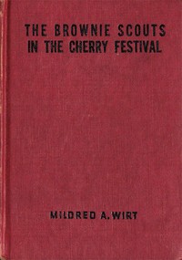 The Brownie Scouts in the Cherry Festival by Mildred A. (Mildred Augustine) Wirt