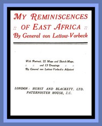 My Reminiscences of East Africa by Paul Emil von Lettow-Vorbeck