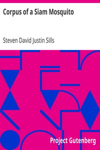 Corpus of a Siam Mosquito by Steven David Justin Sills