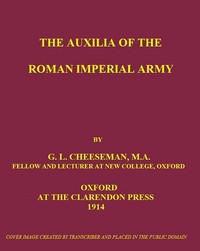 The Auxilia of the Roman Imperial Army by George Leonard Cheesman