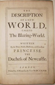 The Description of a New World, Called the Blazing-World by Margaret Cavendish Newcastle