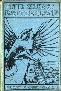The Secret Battleplane by Percy F. (Percy Francis) Westerman