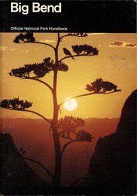 Big Bend National Park, Texas by United States. National Park Service. Division of Publications