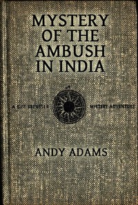 Mystery of the Ambush in India by Andy Adams
