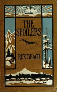 The Spoilers by Rex Beach