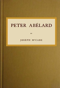 Peter Abélard by Joseph McCabe
