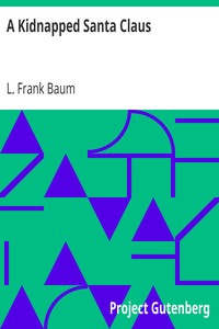 A Kidnapped Santa Claus by L. Frank (Lyman Frank) Baum