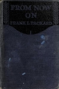 From Now On by Frank L. (Frank Lucius) Packard