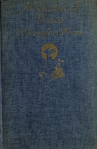 A Garden of Peace: A Medley in Quietude by Frank Frankfort Moore