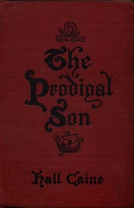 The Prodigal Son by Hall Caine