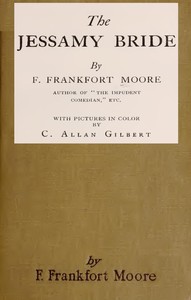 The Jessamy Bride by Frank Frankfort Moore