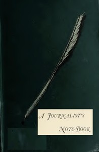 A Journalist's Note-Book by Frank Frankfort Moore