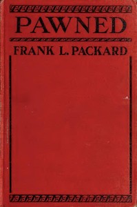 Pawned by Frank L. (Frank Lucius) Packard