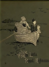His Little Royal Highness by Ruth Ogden
